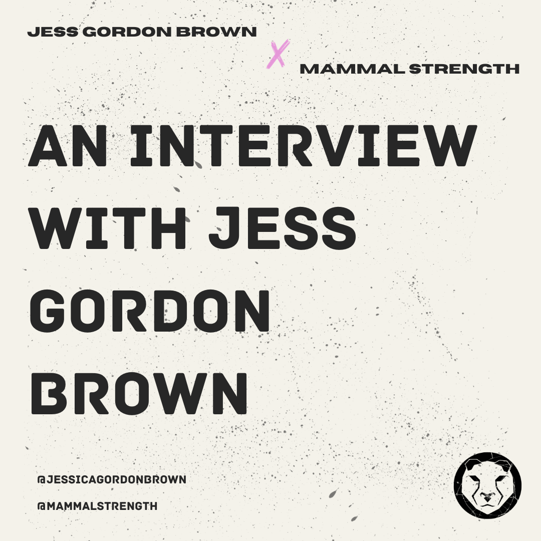 An interview with Mammal Strength athlete Jess Gordon Brown - Mammal Strength