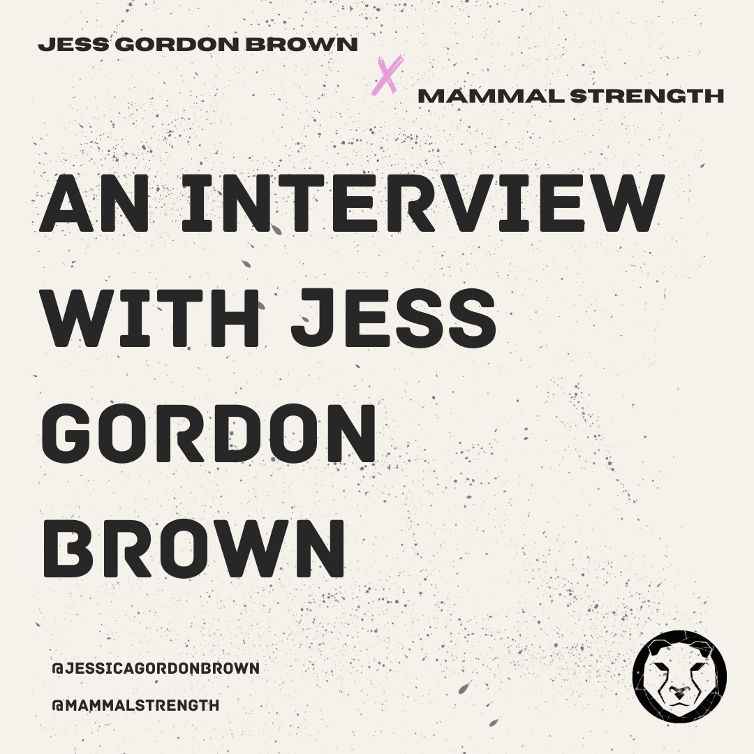 An interview with Mammal Strength athlete Jess Gordon Brown - Mammal Strength 